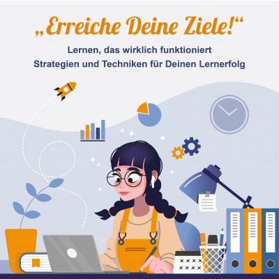 Workbook: Erreiche Deine Ziele!